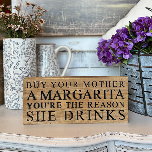 Buy Your Mother a Margarita Sign