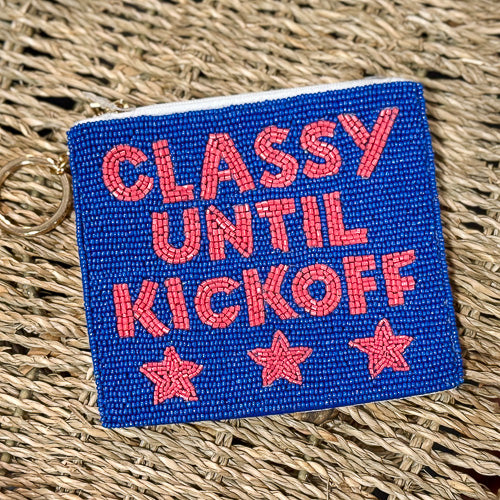 Classy Until Kickoff Pouch