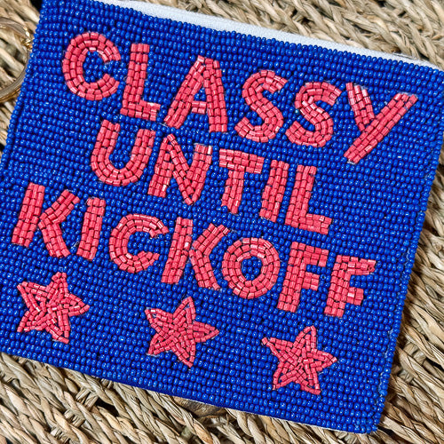 Classy Until Kickoff Pouch