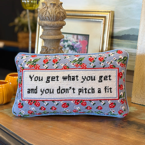Get What You Get Needlepoint Pillow