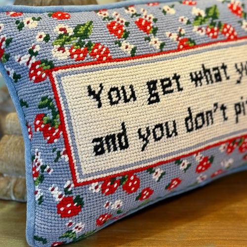 Get What You Get Needlepoint Pillow
