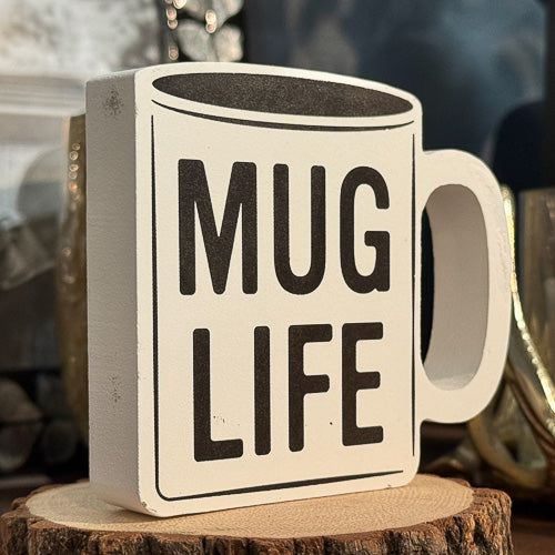 Mug Life Sign