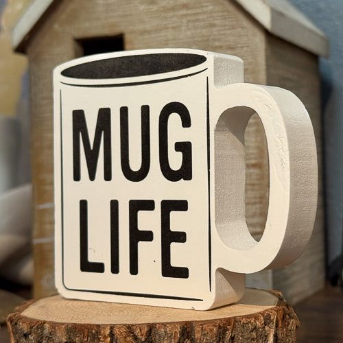 Mug Life Sign
