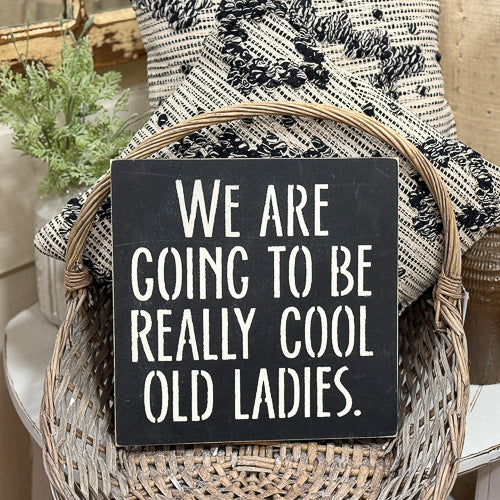 Cool Old Ladies Sign