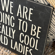 Cool Old Ladies Sign