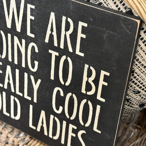 Cool Old Ladies Sign