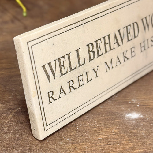 Well Behaved Women Sign