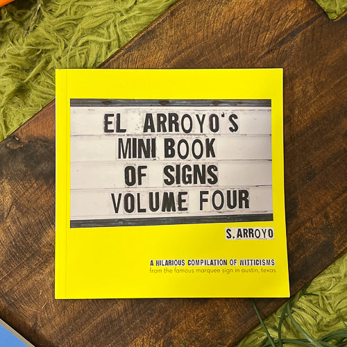 El Arroyo's Mini Book of Signs