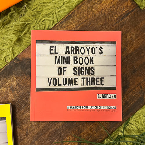 El Arroyo's Mini Book of Signs