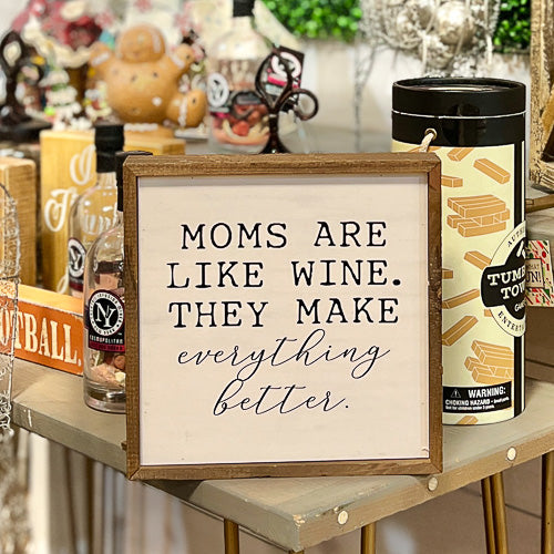 Moms Like Wine Sign