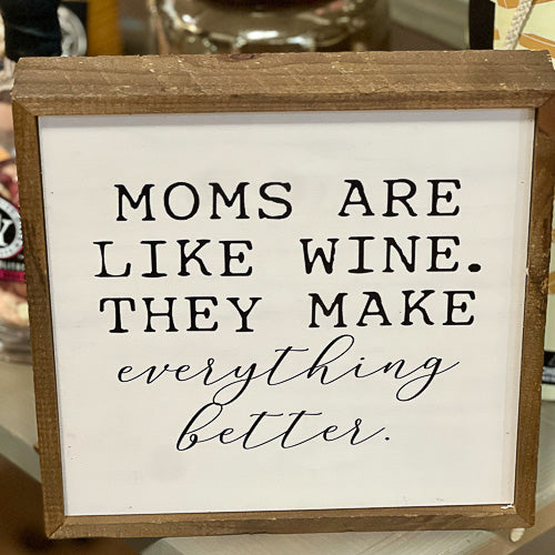 Moms Like Wine Sign