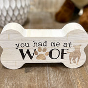 You Had Me At Woof Shelf Sitter