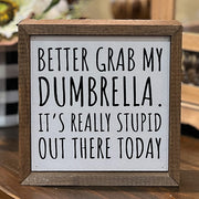 Grab My Dumbrella Sign