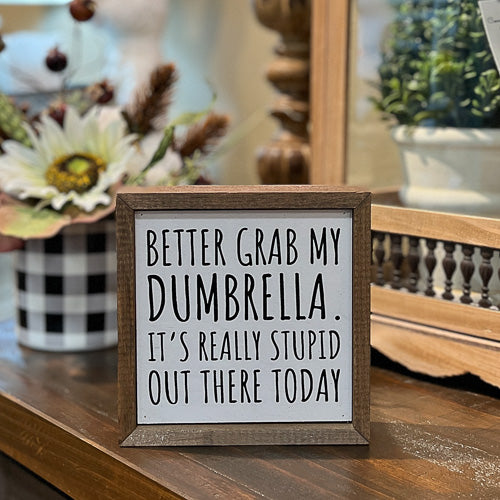 Grab My Dumbrella Sign