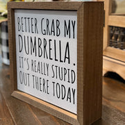 Grab My Dumbrella Sign