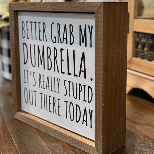 Grab My Dumbrella Sign