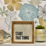 Start That Thing Sign