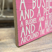 Wooden Pink Bushel & a Peck Sign